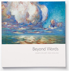 Beyond words, Essays on Art and Healing