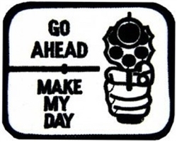VIEW Go Ahead Make My Day Patch