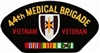 VIEW 44th Medical Brigade Vietnam Veteran Patch