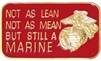 VIEW Marine Not As Lean Lapel Pin