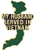 VIEW My Husband Served In Vietnam Lapel Pin