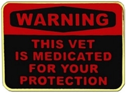 VIEW Warning: This Vet Is Medicated Lapel Pin