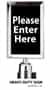 Stanchion Sign 7x11 - "Please Enter Here"