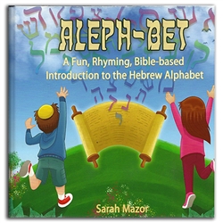 Aleph-Bet: A Fun, Rhyming, Bible-based Introduction to the Hebrew Alphabet - Sarah Mazor (Hardback)