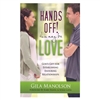 Hands Off! This may be Love â€“ Gila Manolson (Paperback)