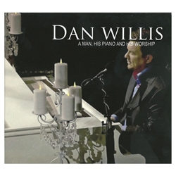 A Man, His Piano & His Worship - Dan Willis (CD)