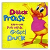Duck Praise - Gospel Duck (CD)