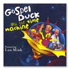Gospel Duck and the Time Machine - Gospel Duck (CD)