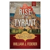 Rise of the Tyrant - Vol. 2 of Change to Chains -The 6,000 Year Quest for Global Power - William J Federer (Paperback)