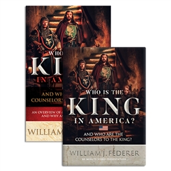 Who is the King in America? And Who are the Counselors to the King? - William J Federer (Combo)