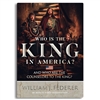 Who is the King in America? And Who are the Counselors to the King? - William J Federer (DVD)