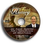 Faith in History Moments DVD 3(Jul-Aug-Sep) - William Federer (DVD)