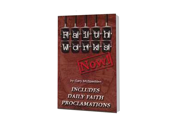 Faith Works Now Book of Daily Faith Proclamations - Gary McSpadden (Paperback)