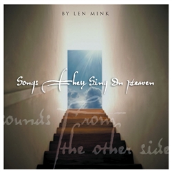 Songs They Sing In Heaven - Len Mink (CD)