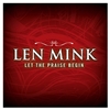 Let the Praise Begin - Len Mink (CD)