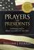 Prayers and Presidents: Inspiring Faith from Leaders of the Past  - William Federer (Paperback)