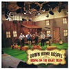 Riding On the Right Train - Down Home Gospel (CD)