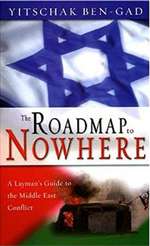 Roadmap to Nowhere, The - Yitschak Ben Gad (Paperback)