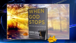 When God Stops by Dr. Derek Grier