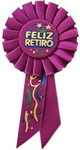 6 1/2in Feliz Retiro Rosette Award Ribbon