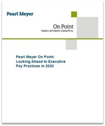 Pearl Meyer On Point: Looking Ahead to Executive Pay Practices in 2020
