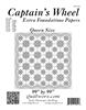 Captain's Wheel Queen Size Extra Foundation Papers