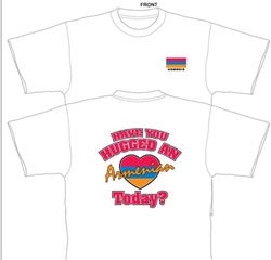 Adult Tshirt 4 - Have You Hugged an Armenian Today