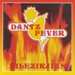 John Bilezikjian Dantz Fever