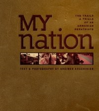 Book - My Nation: The Trails & Trials of an Armenian Repatria