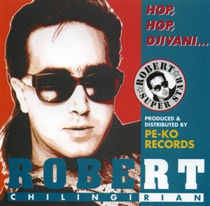 Robert Chilingirian - Hop Hop Djivani