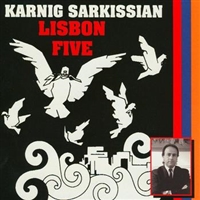 Karnig Sarkissian - Lisbon Five
