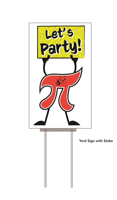 Pi Day Let's Party Yard Sign