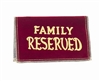 Velvet "Reserved Family" Seat Signs