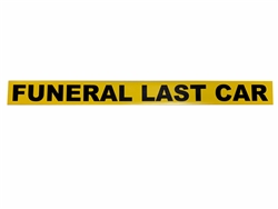Funeral Last  Car Magnetic Sign