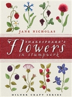 Shakespeare's Flowers in Stumpwork