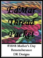 Mother's Day Remembrance - EdMar Thread Packet #3848