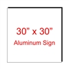 30" x 30" Custom Aluminum Sign