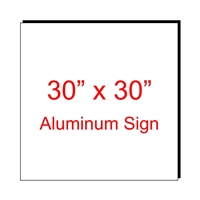 30" x 30" Custom Aluminum Sign