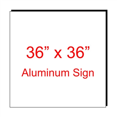 36" x 36" Custom Aluminum Sign