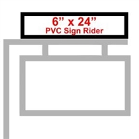 6" x 24" Custom PVC Sign Rider