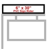 6" x 30" Custom PVC Sign Rider