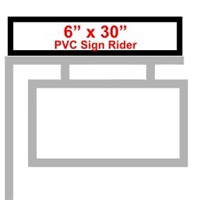 6" x 30" Custom PVC Sign Rider