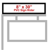 8" x 30" Custom PVC Sign Rider