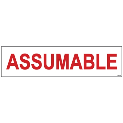 ASSUMABLE 6" x 24"  Sign Rider