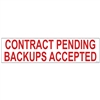 CONTRACT PENDING BACKUPS ACCEPTED 6" x 24"  Sign Rider