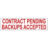 CONTRACT PENDING BACKUPS ACCEPTED 6" x 24"  Sign Rider