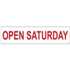OPEN SATURDAY 6" x 24"  Sign Rider
