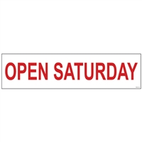 OPEN SATURDAY 6" x 24"  Sign Rider