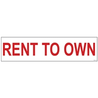 RENT TO OWN 6" x 24"  Sign Rider