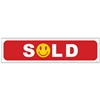 SOLD SMILE 6" x 24"  Sign Rider